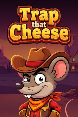 Trap that Cheese